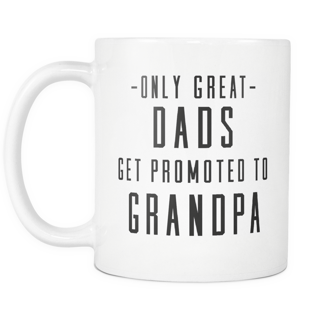 Funny Baby Announcement Coffee Mug 'Only Great Dads Get Promoted To Grandpa'