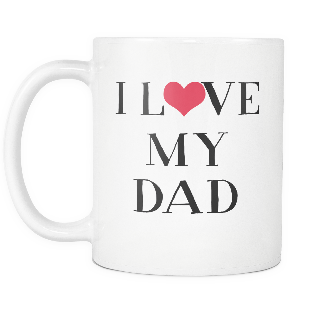 Funny Coffee Mug 'I Love My Dad' With Red Heart