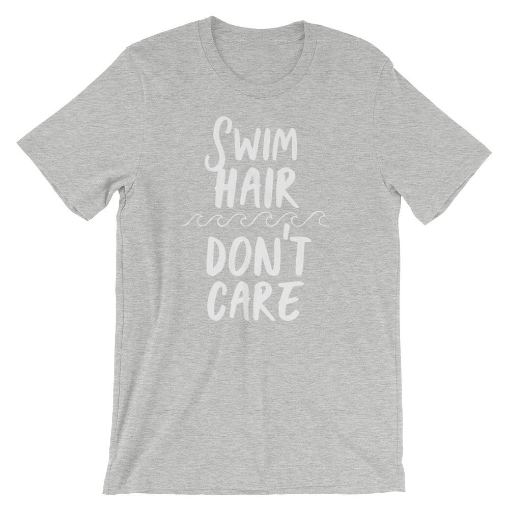 Swim Hair Don't Care Unisex T-Shirt