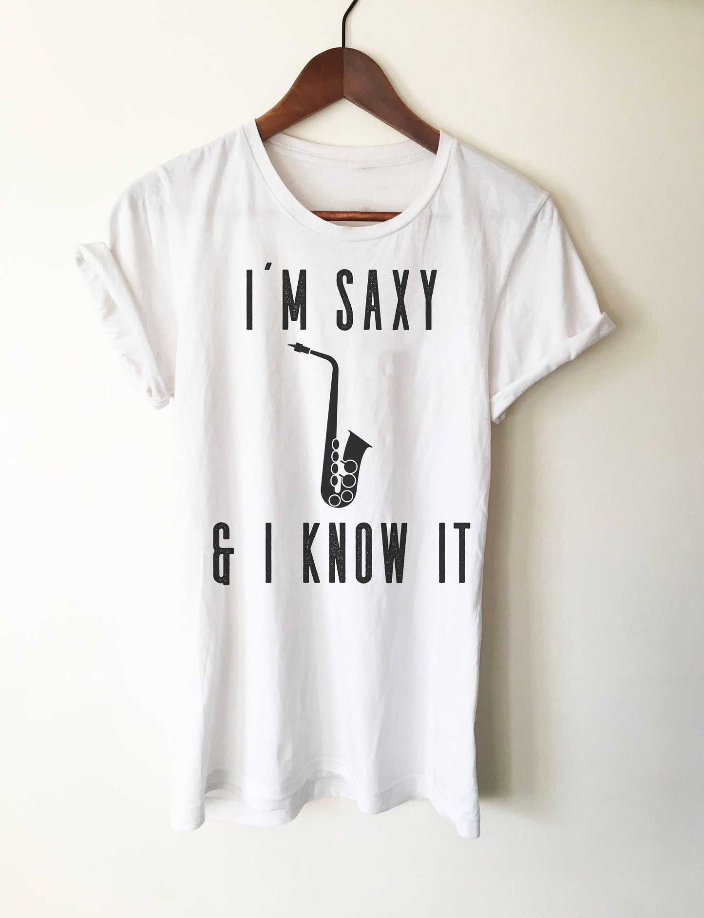 I'm Saxy & I Know It Unisex T-Shirt - Saxaphone shirt, Saxaphone gifts, Band shirts, Music puns, Music shirt, Gift for musician, music tee