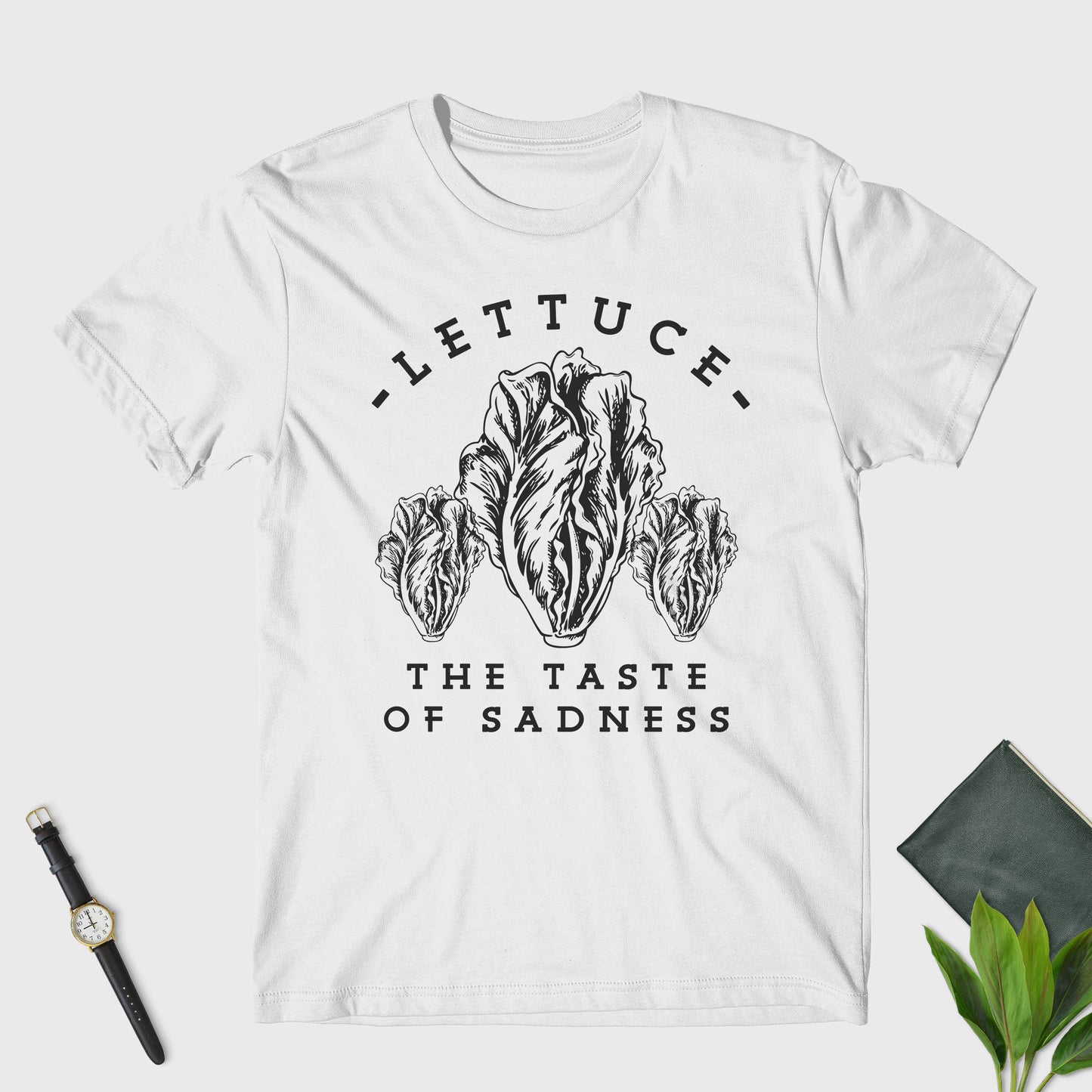 Lettuce - The Taste Of Sadness Unisex T-Shirt - Meat Eater - Foodie Gift - Food Lover - Funny Sayings - Gardening Gift - Vegan T-Shirt