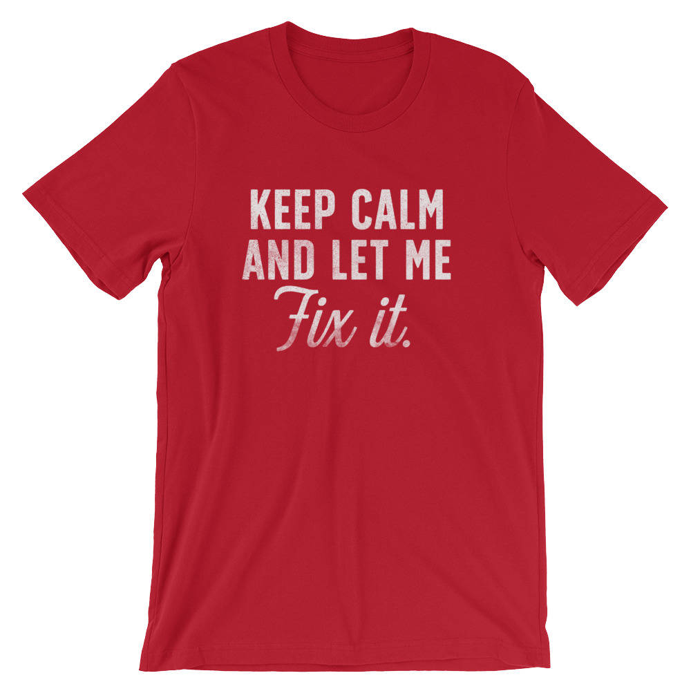 Keep Calm And Let Me Fix It Unisex Shirt - Carpenter shirt, Woodworker, Woodworking, Construction worker, Carpenter tshirt, Woodworking gift