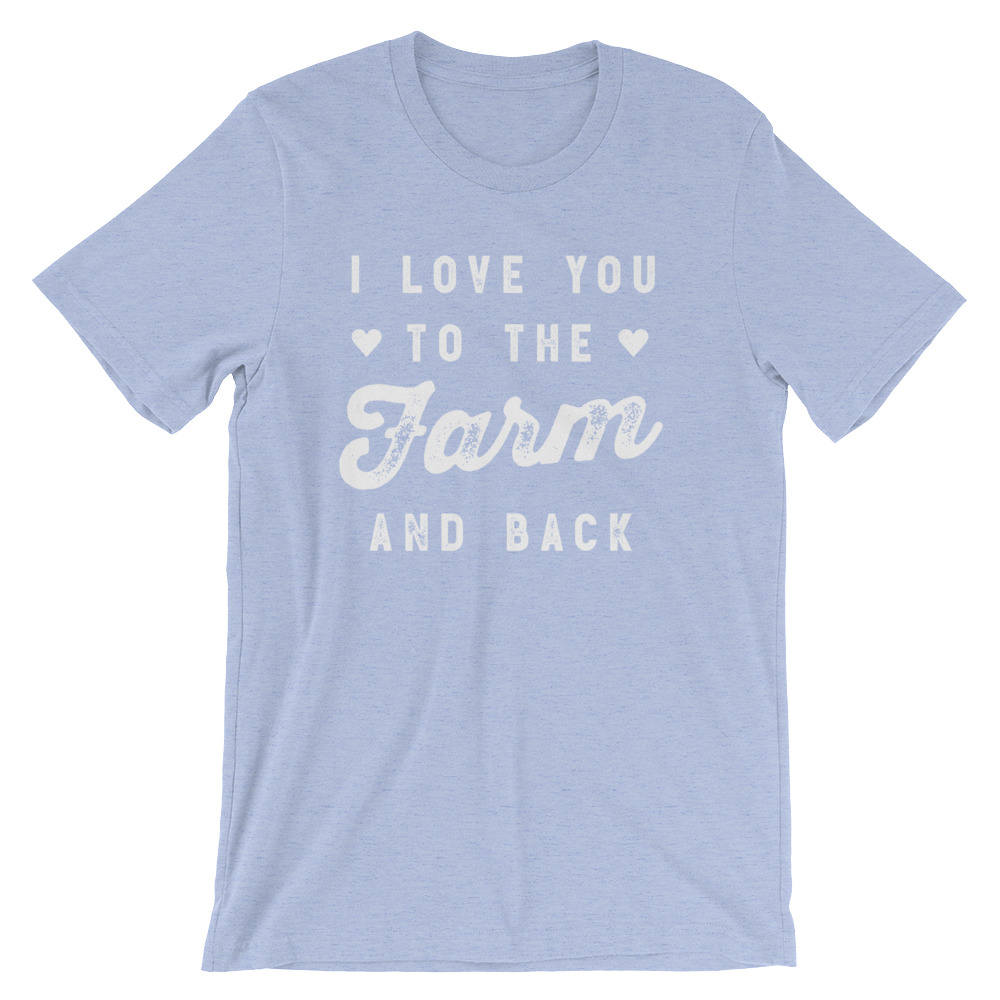 I Love You To The Farm And Back Unisex Shirt | Farm shirt | Country Shirt | Farm Wife | Farmer shirt | Farm Life | Farming shirt | Farm girl