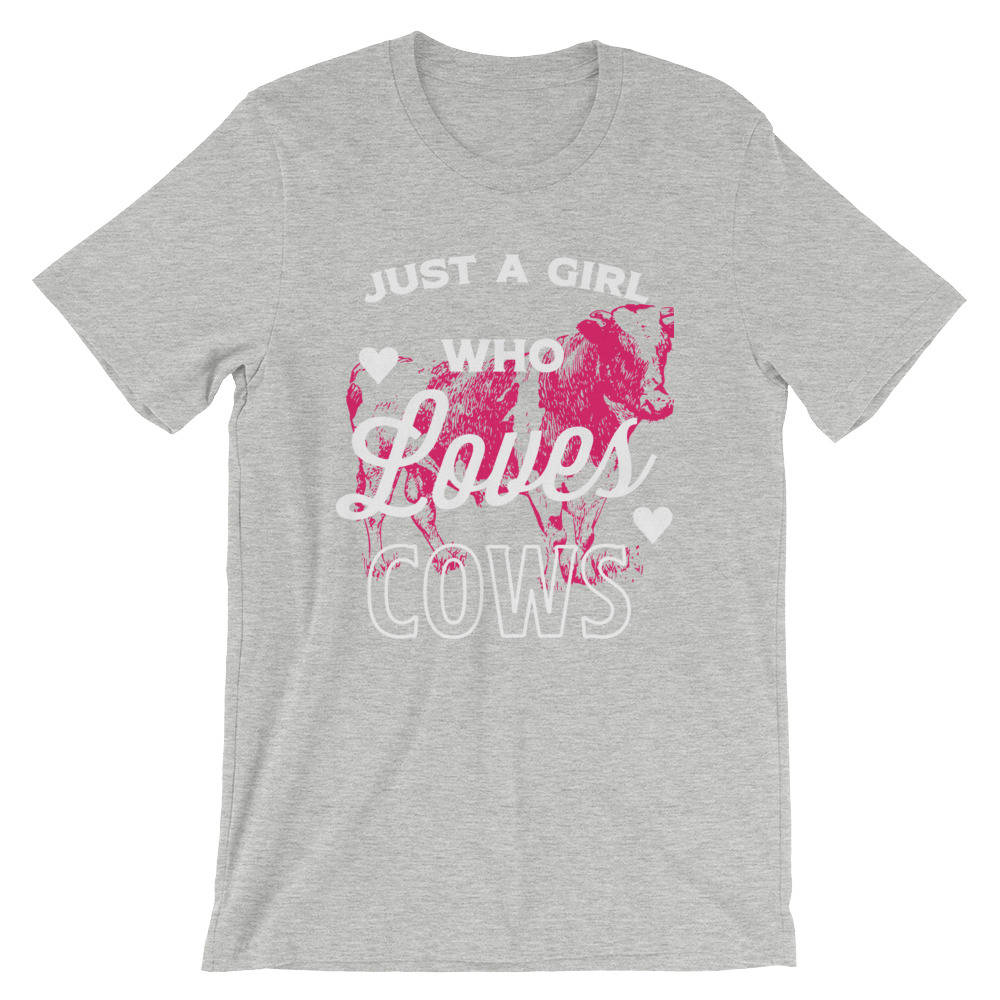 Just A Girl Who Loves Cows Unisex