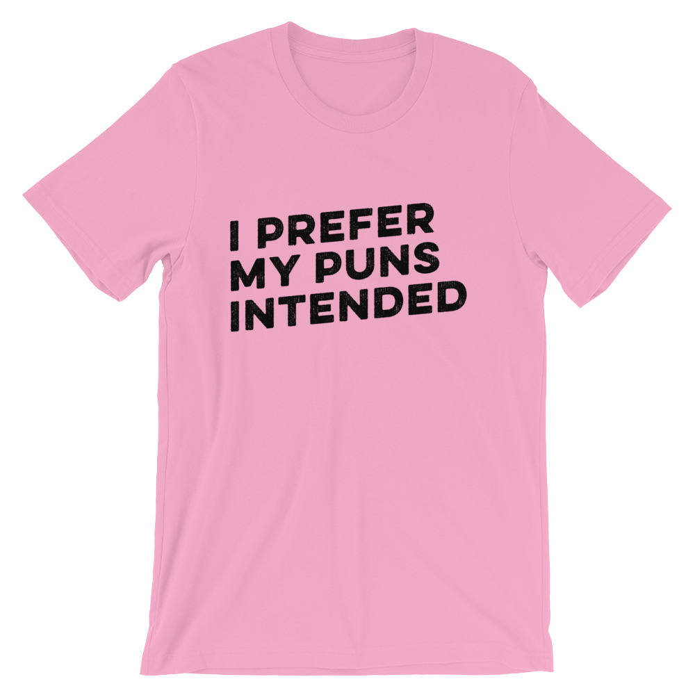 I Prefer My Puns Intended Unisex Shirt book lover t shirts - book lover gift - bookworm gift - bibliophile - Grammar Vocabulary Punctuation
