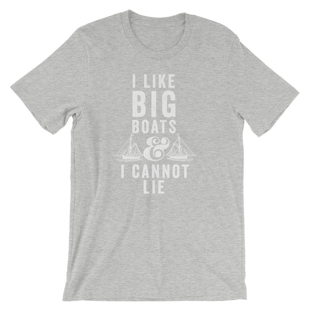 I Like Big Boats & I Cannot Lie Unisex Shirt - Captain shirt, Sailor shirt, Nautical shirt, Navy shirt, Sailing shirt, Sailor gift