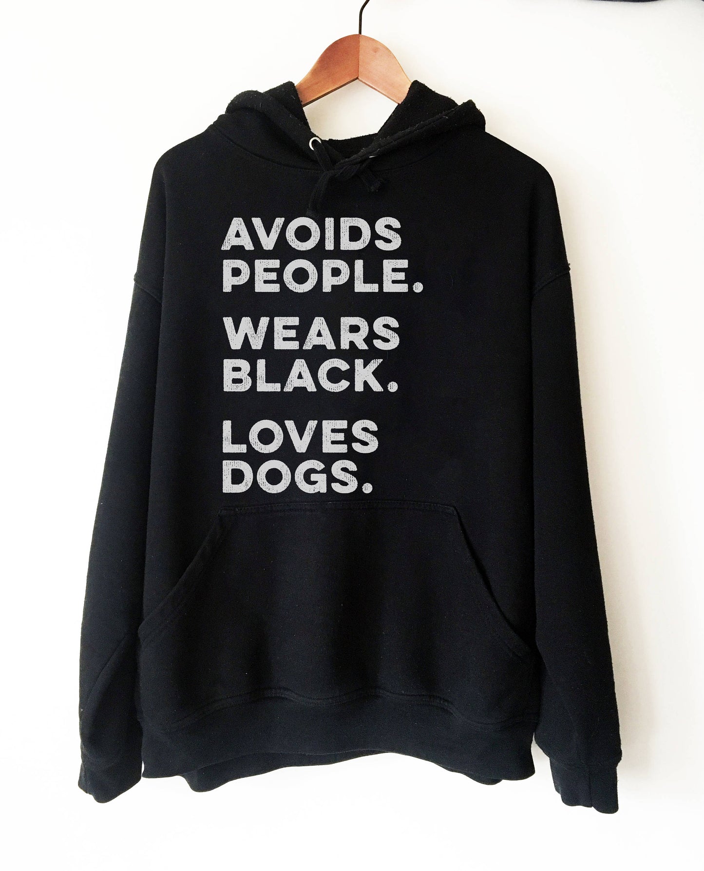 Avoids People, Wears Black, Loves Dogs Hoodie