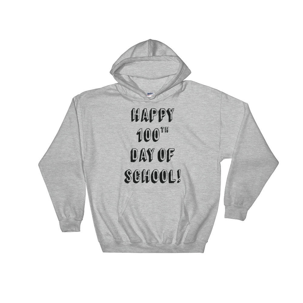 Happy 100th Day Of School! Hoodie - Teacher shirt | High school teacher | Teacher appreciation | Teacher life