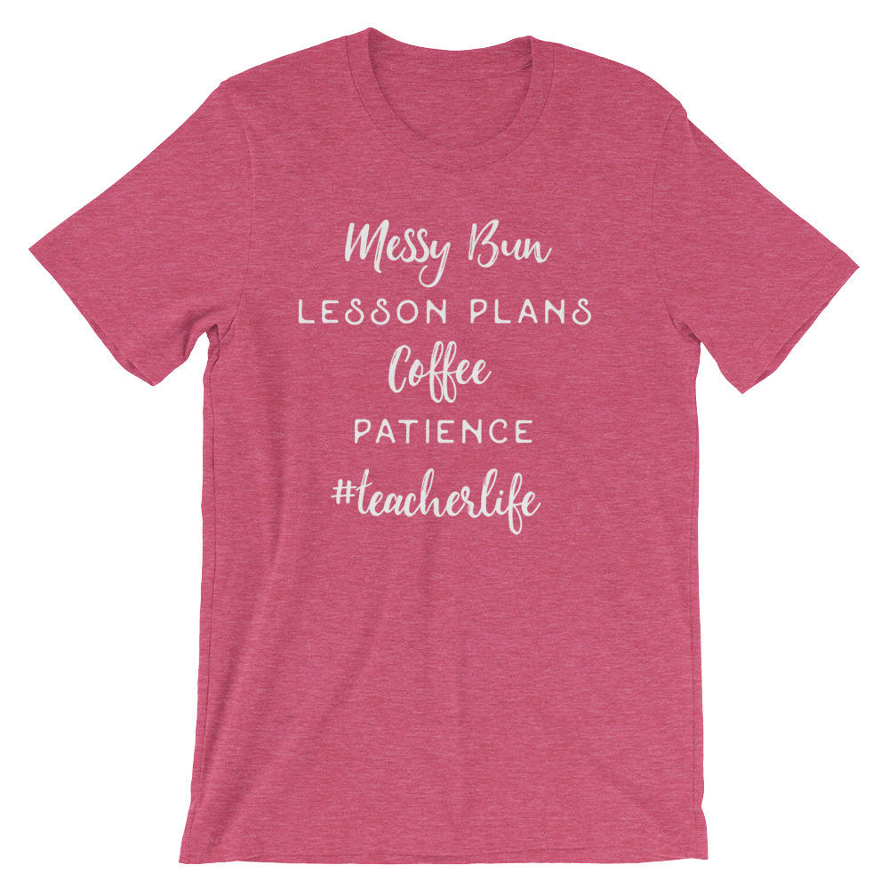 Messy Bun Lesson Plan Coffee Patience Unisex Shirt - Funny teacher shirts, Teacher life shirt, Teacher shirts, Teacher life shirt