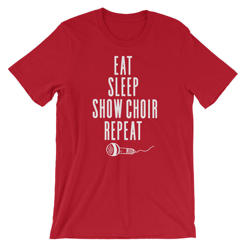 Eat Sleep Show Choir Repeat Unisex Shirt - Theatre Shirt - Theatre gift - Broadway shirt - Actor shirt - Drama shirt - Actress shirt