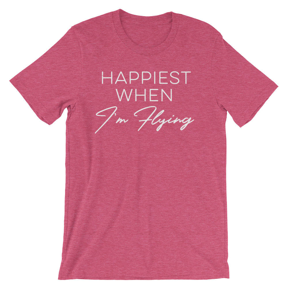 Happiest When I'm Flying Unisex Shirt - Flight Attendant, Pilot Shirt, Stewardess Gift, Remove Before Flight, Pilot Gift, Funny Travel Shirt