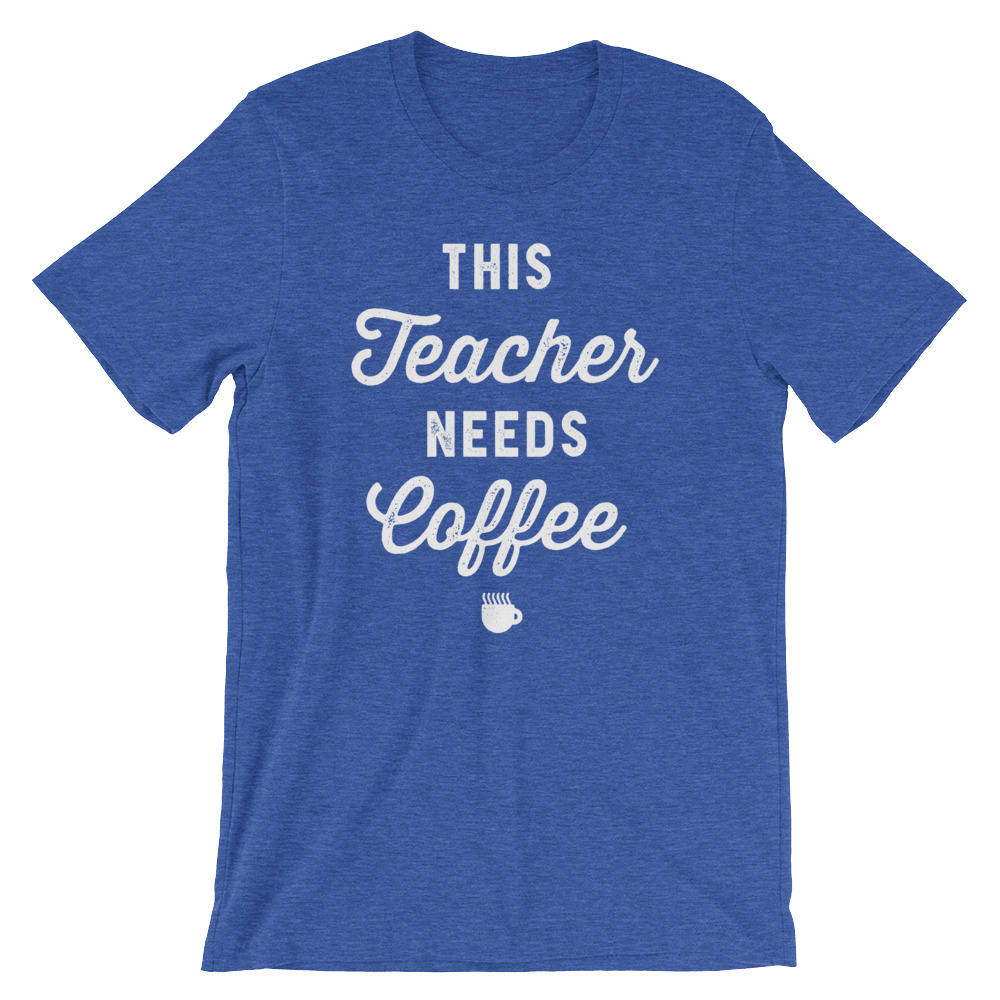 This Teacher Needs Coffee Unisex Shirt- Teacher Appreciation, Teacher Shirts, Teacher Gift, Teacher Team Shirt, Coffee Shirt, Teacher TShirt