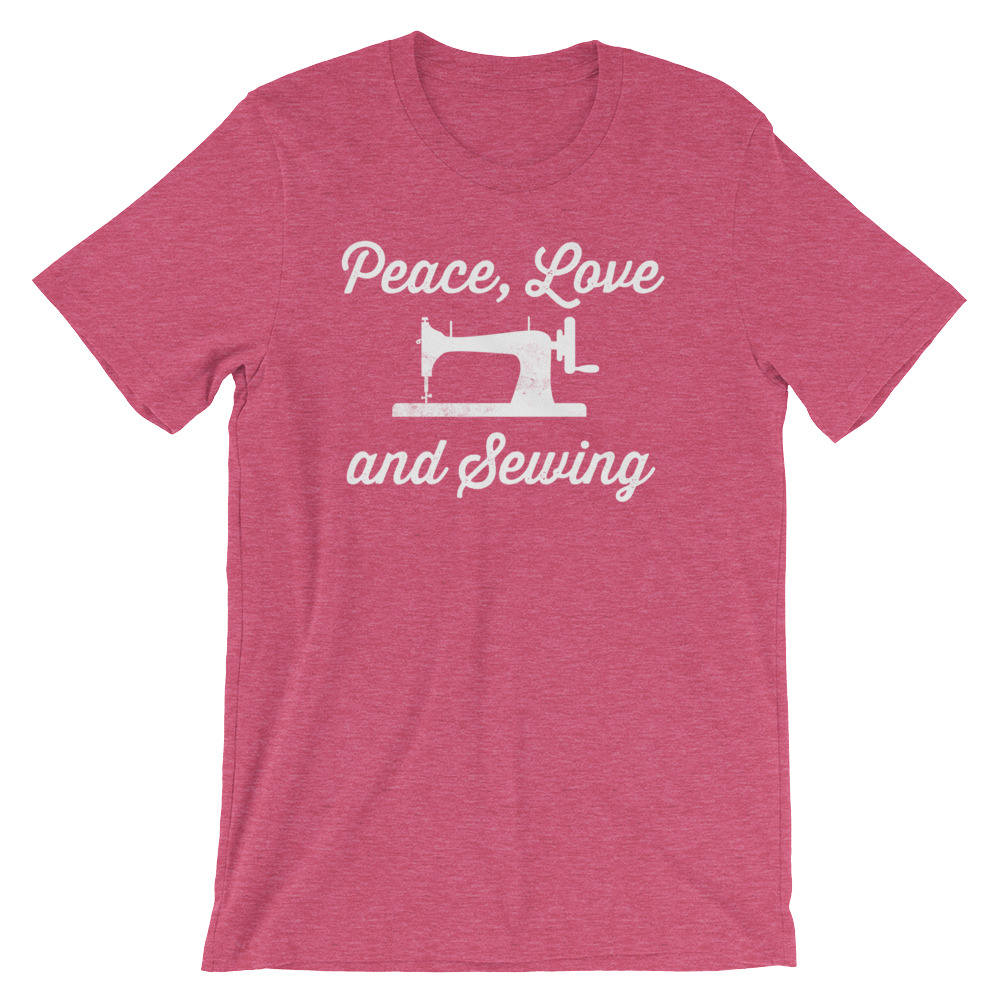 Peace, Love and Sewing Unisex Shirt - Sewing shirt | Quilting shirt | Seamstress shirt | Sewing machine shirt | Sewing gift | Crafting shirt