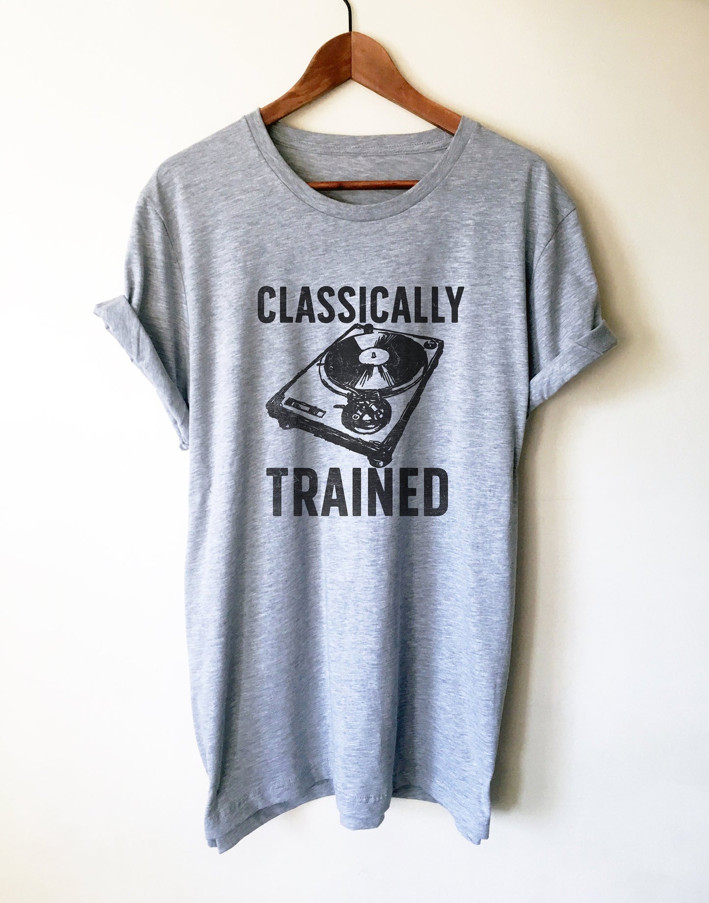 Classically Trained Unisex Shirt - DJ Shirt, DJ Techno TShirts, Disk Jockey Gift, Rave Clothing, Music TShirt, Techno Shirt