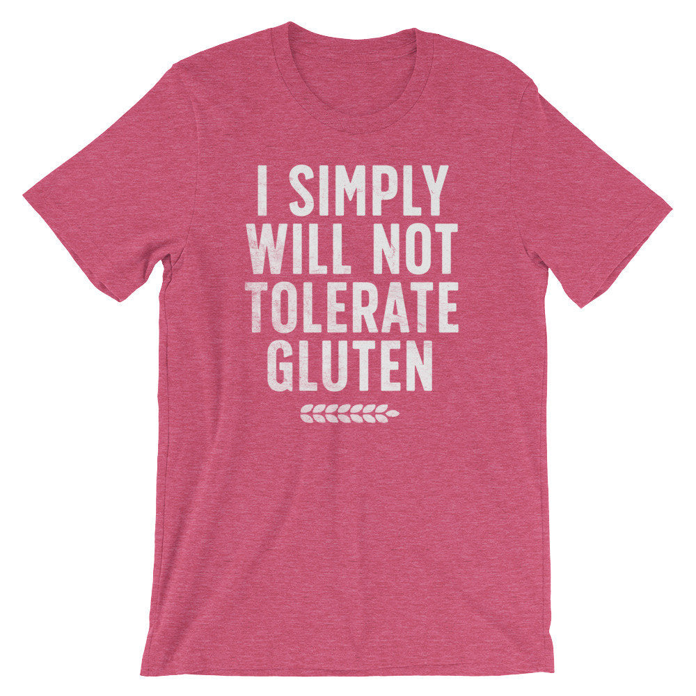I Simply Will Not Tolerate Gluten Unisex Shirt - Gluten Free Shirt, Gluten Free Gift, Celiac, Low Carb, Ketogenic Diet Shirt, Ketones Shirt