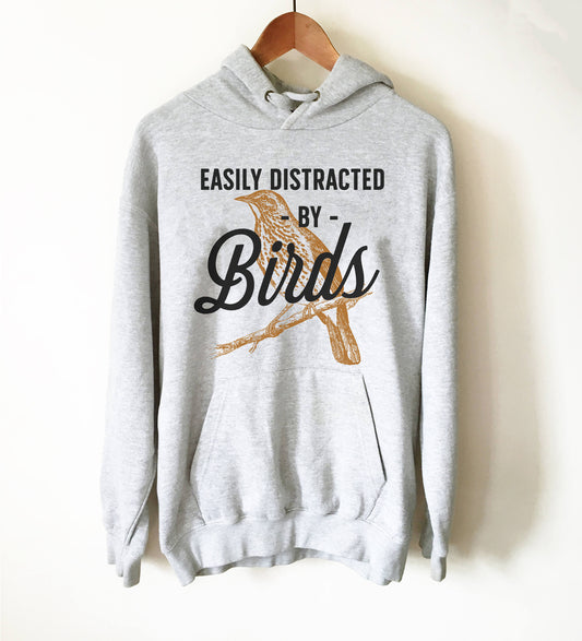 Easily Distracted By Birds Unisex Hoodie - Bird watching shirt | Bird watching gift | Birding | Ornithology | Bird lover gift | Bird shirt