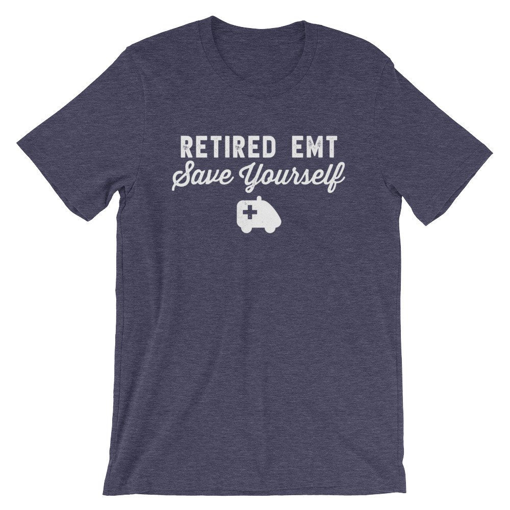 Retired EMT Unisex Shirt - Paramedic Shirt, Paramedic Gift, EMT Gifts, EMT Shirt, First Responder Gift, Retirement Gift, Emergency Medical