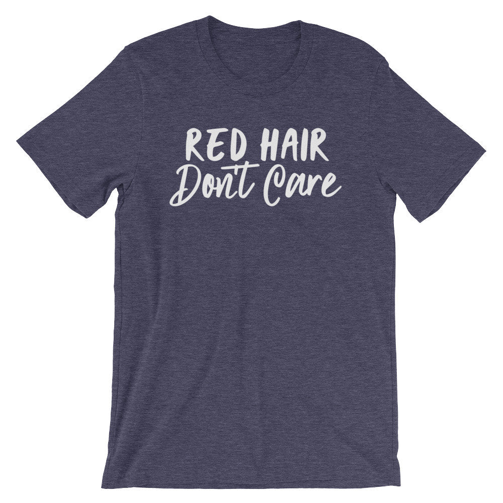 Red Hair Don't Care Unisex Shirt - Redhead Gift, Red Head Shirt, Ginger Hair, Best Friend Gift, Read Hair Gift, Hair Stylist Gift