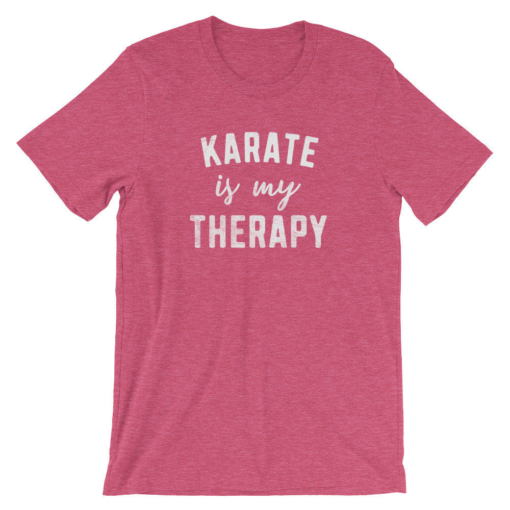 Karate Is My Therapy Unisex Shirt - Karate Shirt, Karate Gift, Martial Arts, Judo, Jiu Jitsu, Kung Fu, Tai Kwon Do Shirt, Gift For Coach