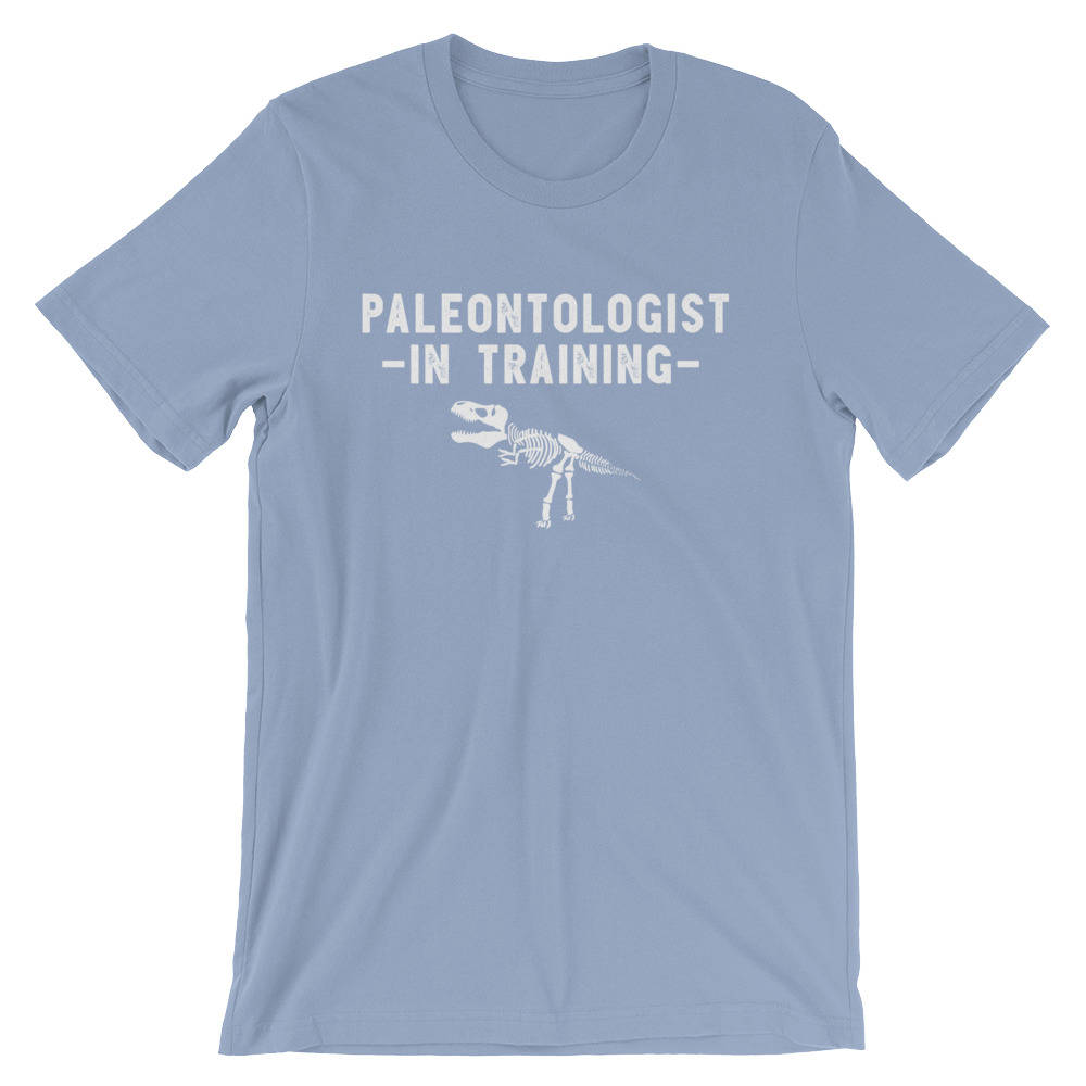 Paleontologist In Training Unisex Shirt - Paleontology Shirt, Dinosaur Shirt, Dinosaurus Shirt, Geology Shirt, Palaeontology Gift