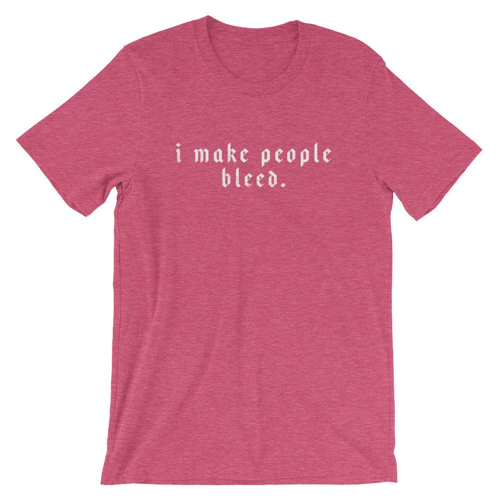 I Make People Bleed Unisex Shirt - Tattoo Artist Gifts, Tattoo TShirt, Tattoo Gifts, Tattoo Shirt, Tattoo Tee, Hipster Shirt