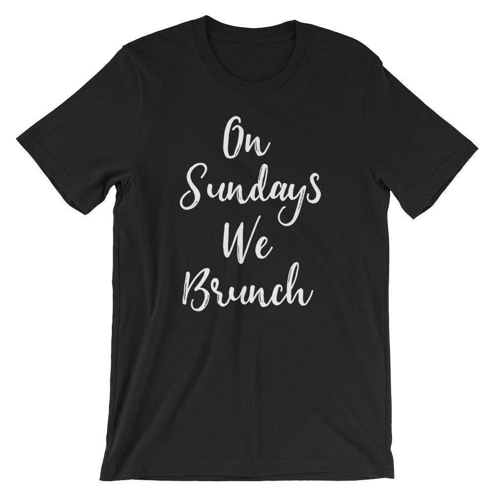 On Sundays We Brunch Unisex Shirt - Brunch shirt | Sunday brunch shirt | Brunch and bubbly | Funny brunch shirt | Breakfast shirt