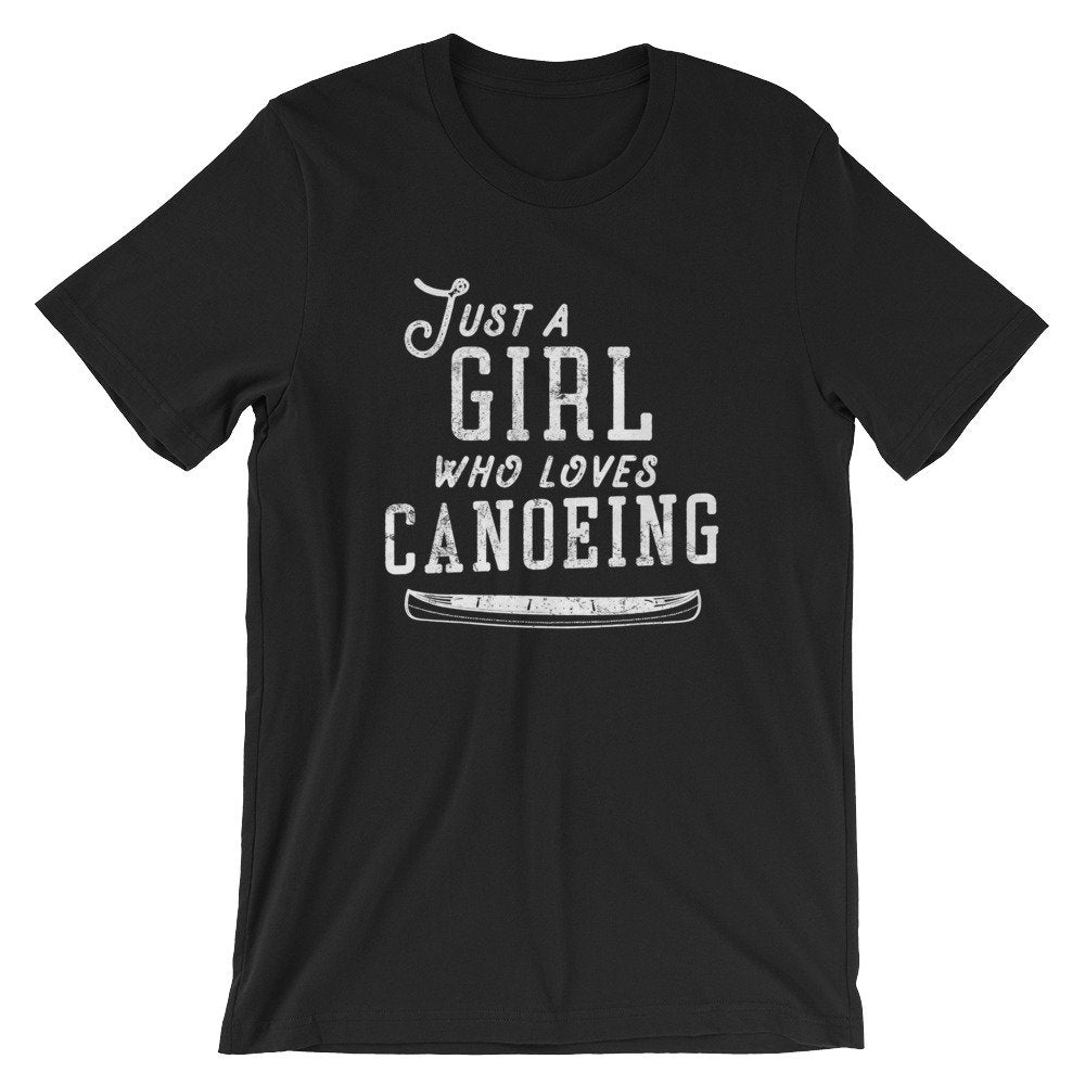 Just A Girl Who Loves Canoeing