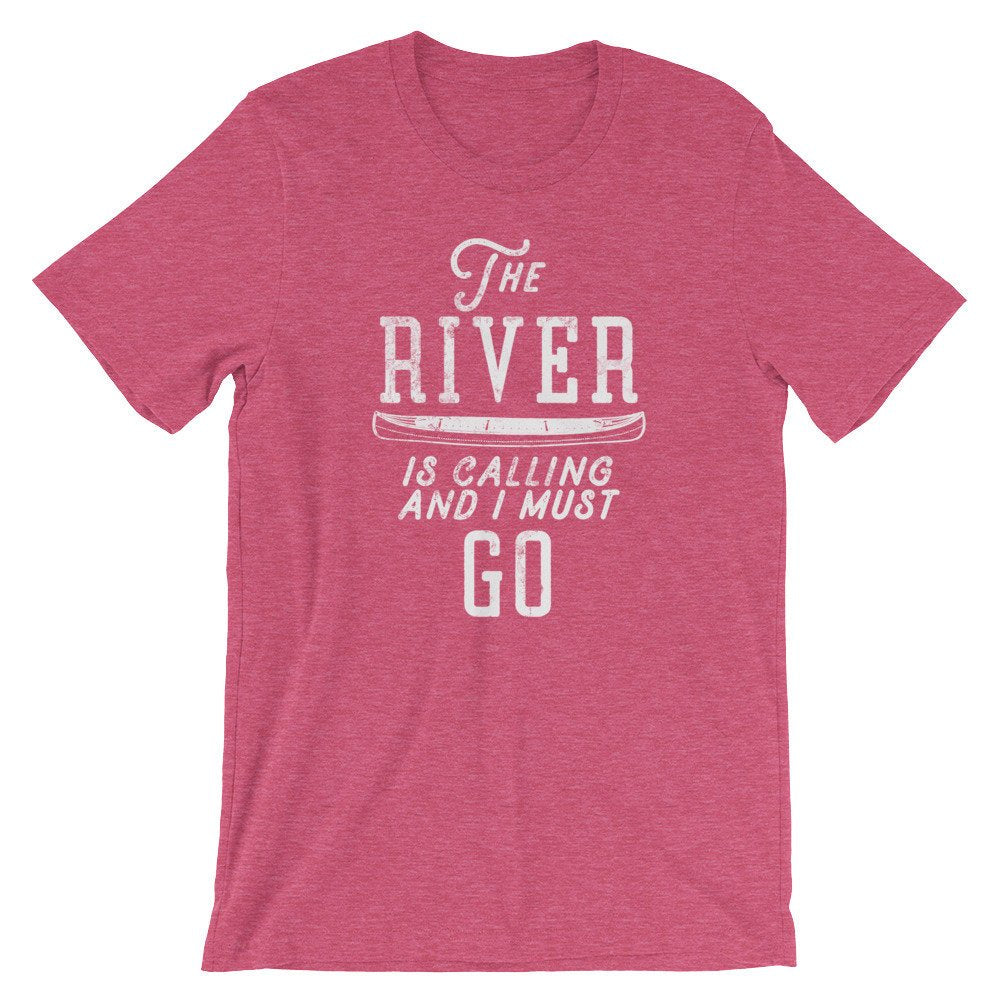 The River Is Calling Unisex Shirt -