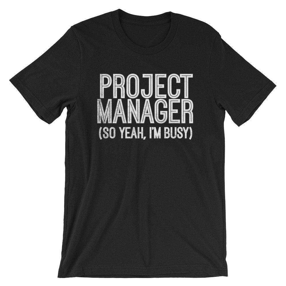 Project Manager Unisex Shirt - Project Manager Shirt, Manager Shirt, Funny Coworker Gift, Boss Gifts, Boss Lady, Gift For Colleague