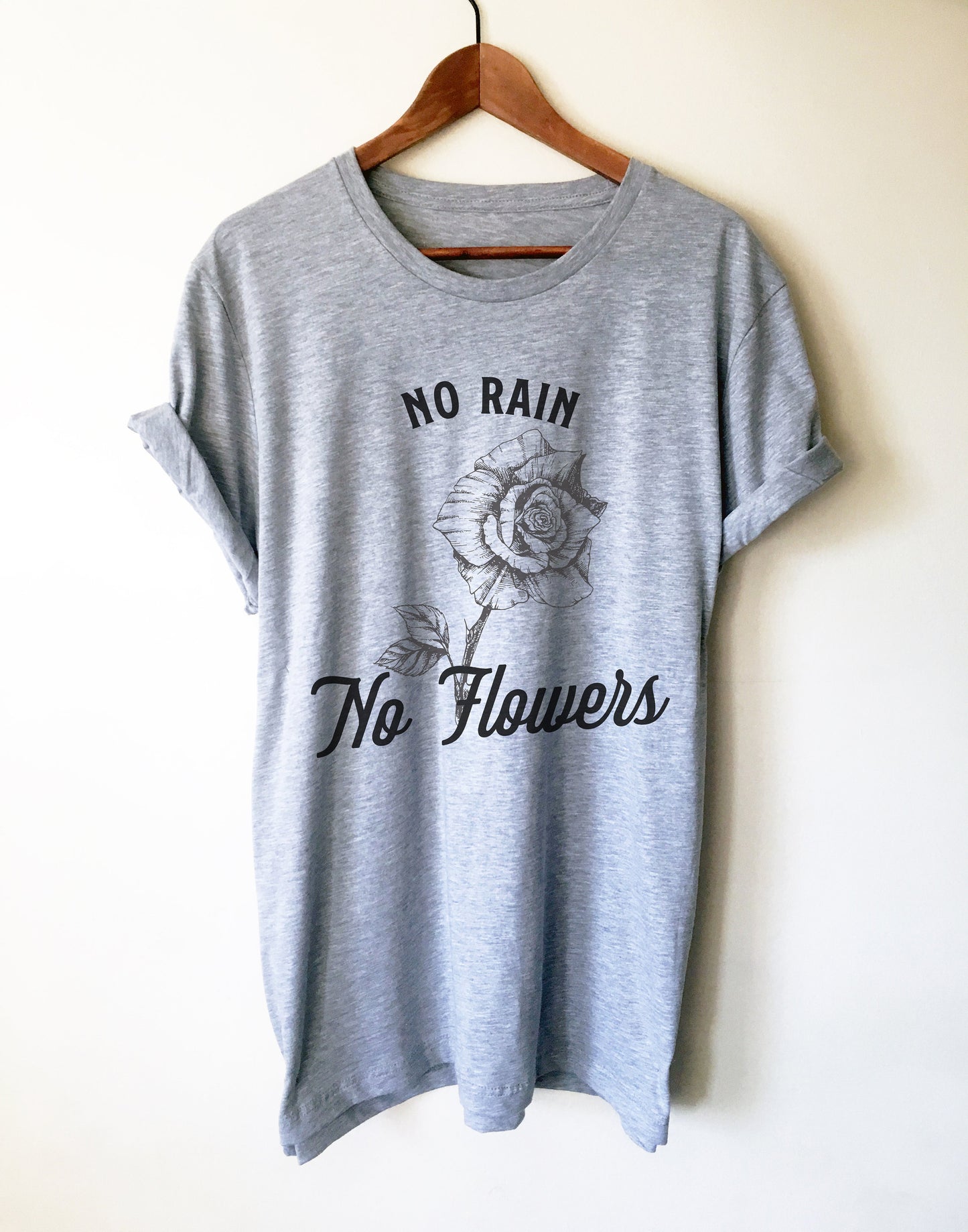No Rain No Flowers Unisex Shirt - Florist Shirt, Florist Gift, Flower Arranging Gift, Flower Shirt, Flower Gift, Gardener Shirt, Gardening