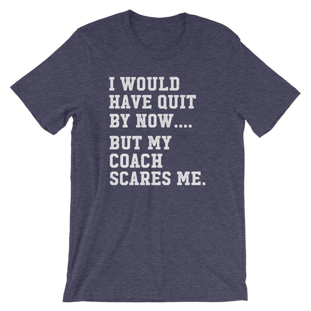 My Coach Scares Me Unisex Shirt - Funny Workout Shirt, Cute Workout Shirts, Workout Gifts, Gym Shirts, Fitness Shirt, Funny Workout