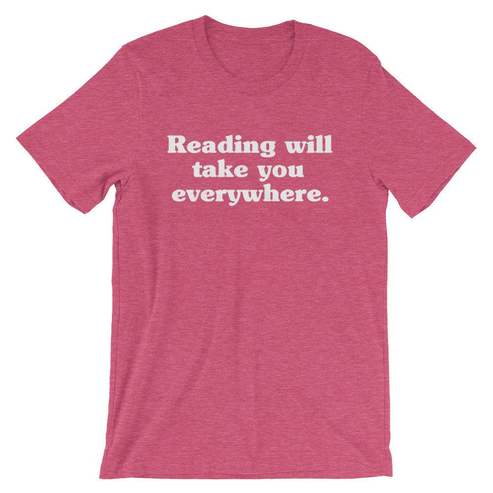Reading Will Take You Everywhere Unisex Shirt - Librarian Shirt, Librarian Gift, Reading Shirts, Book Lover Gift, Book Shirt, Bookworm Gift