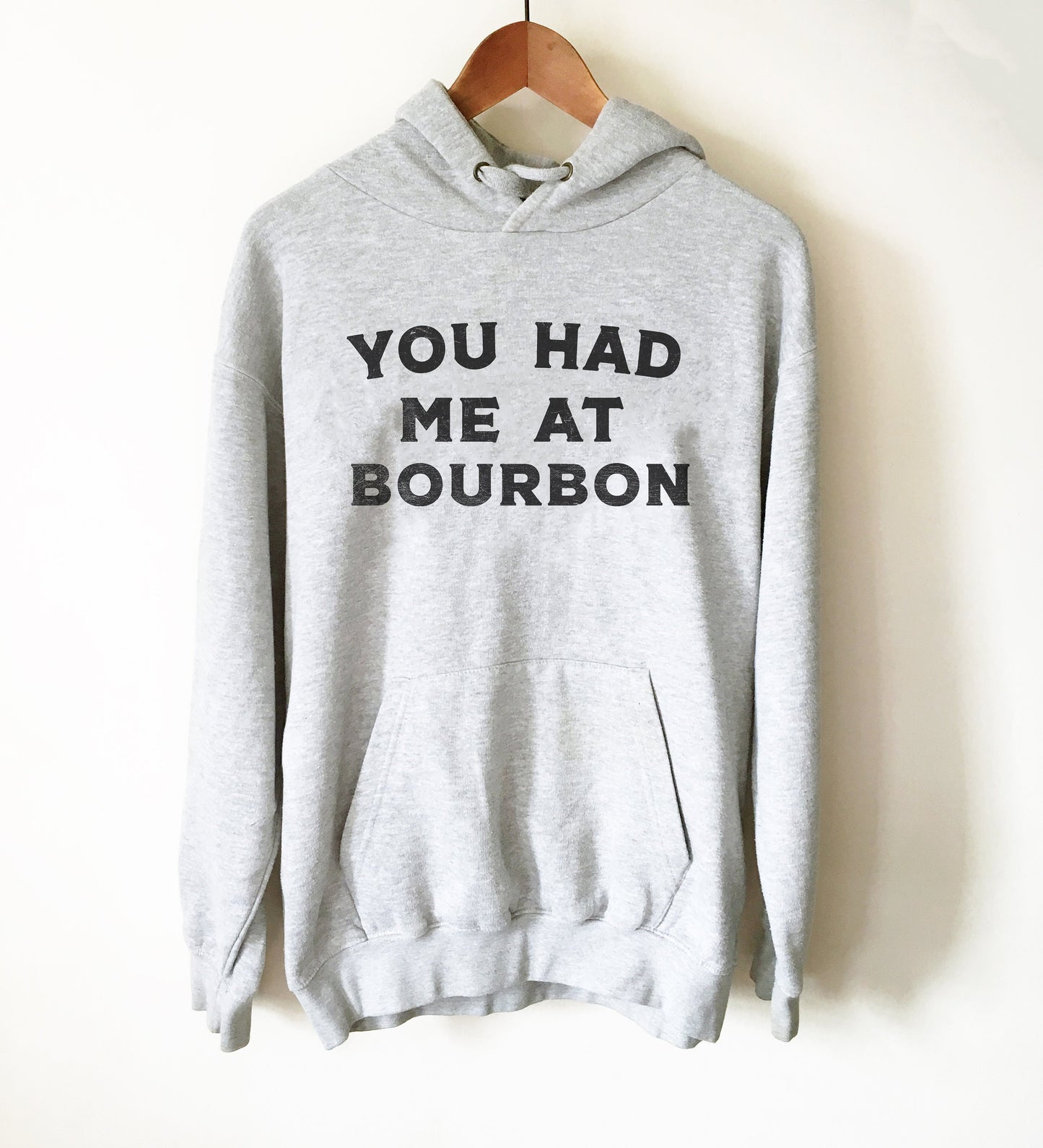 You Had Me At Bourbon Hoodie - Whiskey Shirt, Bourbon Shirt, Bourbon Lover Gift, Bourbon Shirt, Drinking Shirts, Funny Drinking Shirt