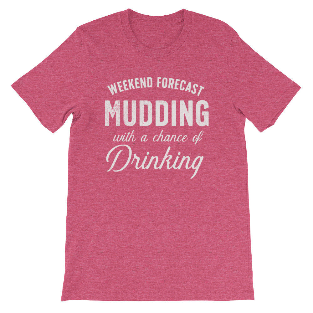 Mudding With A Chance Of Drinking Unisex Shirt - Mudding Shirt, Off Roading Shirt, Country Shirt, 4X4 Shirt, Southern Girl Shirt