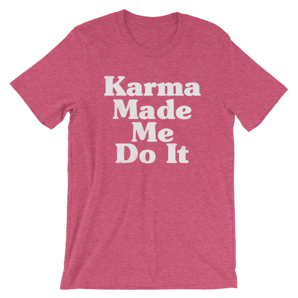Karma Made Me Do It Unisex Shirt - Hippie Clothes, Festival Clothing, Bohemian, Yoga Gifts, Yoga Shirt, Meditation Shirt, Namaste Shirt