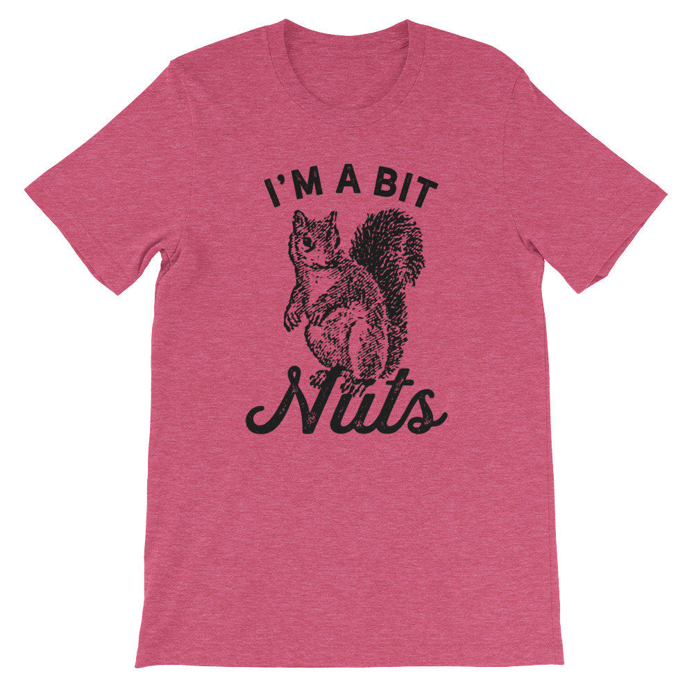 I’m A Bit Nuts Unisex Shirt - Squirrel Shirt, Squirrel Gift, Squirrel Accessories, Squirrel Girl, Squirrel Lover Gift