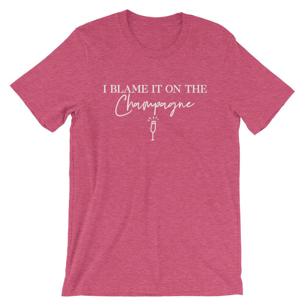 I Blame It On The Champagne Unisex Shirt - Champagne Shirt, Drunk Shirt, Bride Shirt, Bridal Shower Gift, Wine Shirt, Bachelorette Party