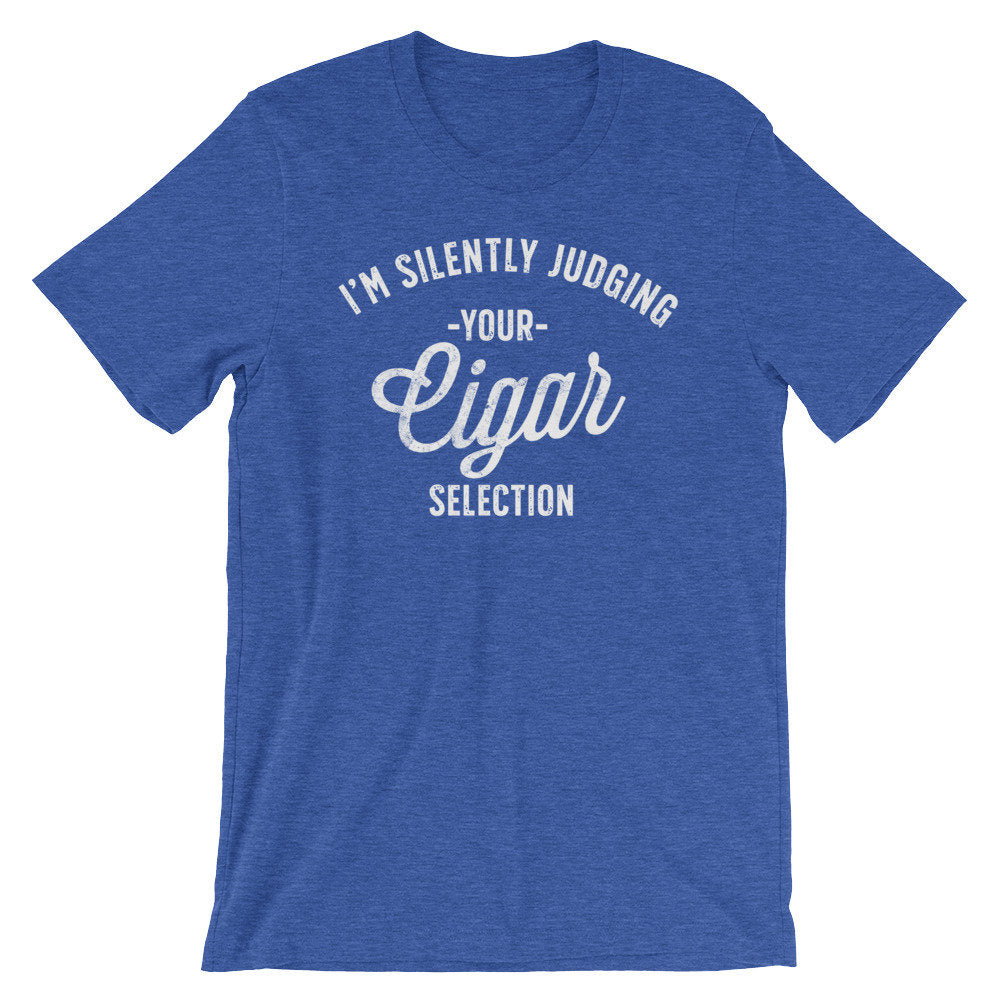 I'm Silently Judging Your Cigar Selection Unisex Shirt - Cigar Shirt, Cigar Lover Gift, Unique Cigar Gifts, Dad Shirt, Husband Shirt