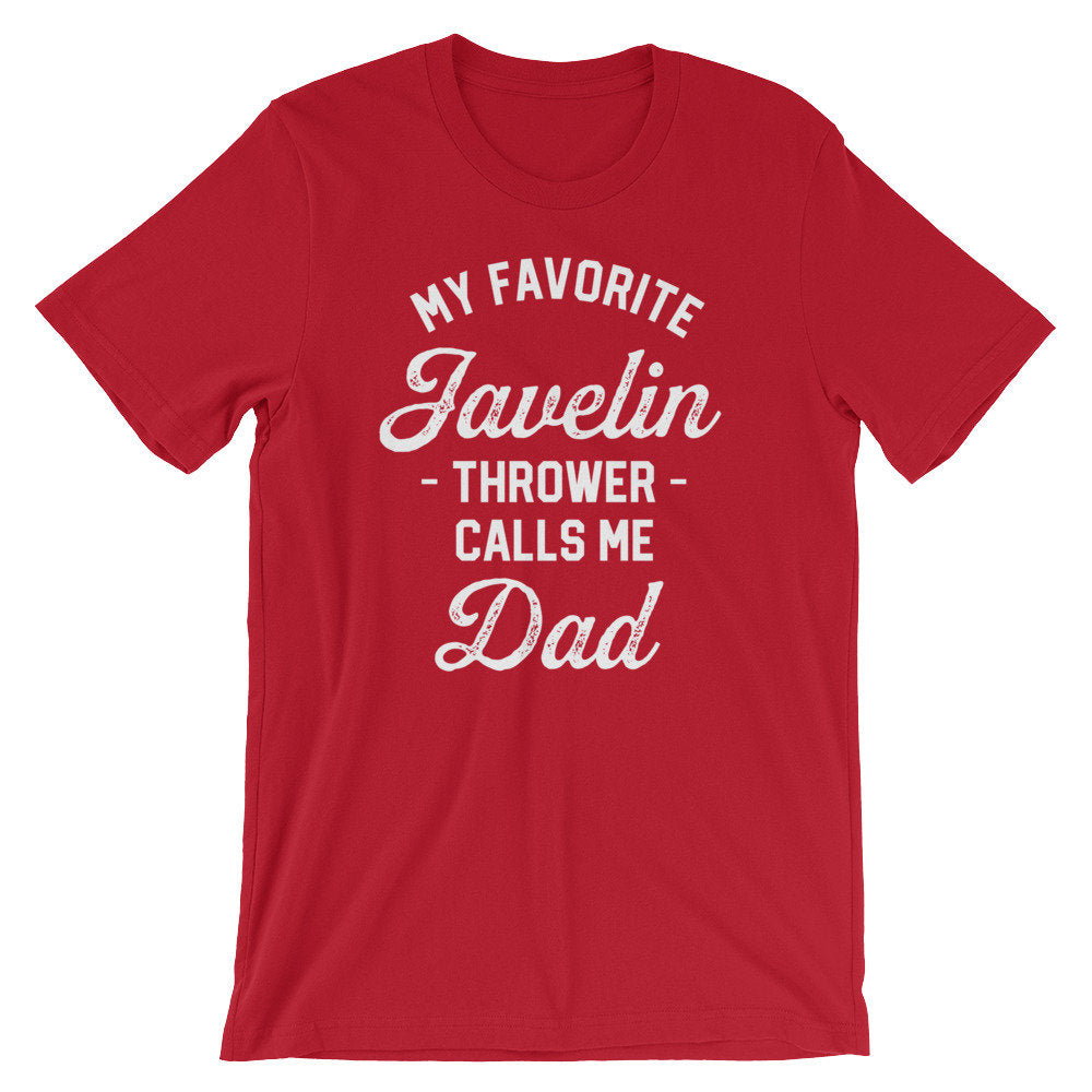 My Favorite Javelin Thrower Calls Me Dad Unisex Shirt - Javelin Shirt, Javelin Gift, Track And Field Gift, Throw Happy, Sports Dad Shirt