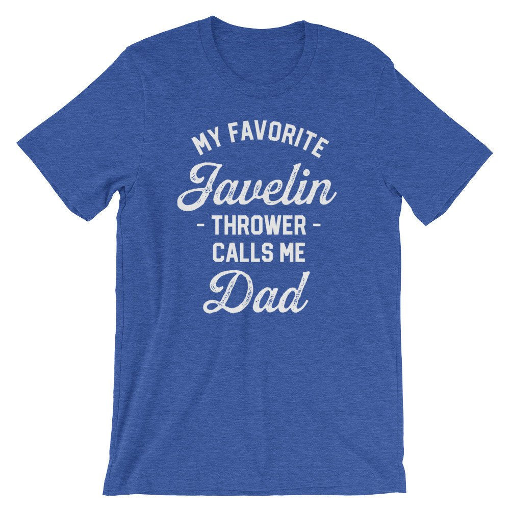 My Favorite Javelin Thrower Calls Me Dad Unisex Shirt - Javelin Shirt, Javelin Gift, Track And Field Gift, Throw Happy, Sports Dad Shirt