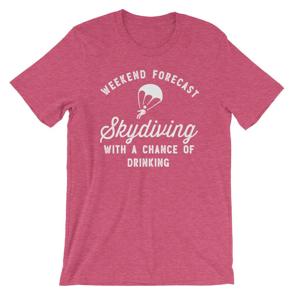 Skydiving With A Chance Of Drinking Unisex Shirt - Skydiving Shirt, Skydiving Gift, Parachute Shirt, Rigger Shirt, Adventure Shirt