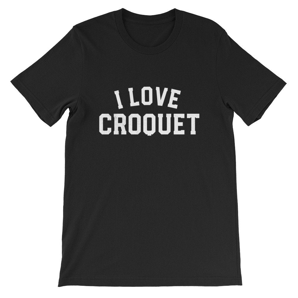I Love Croquet Unisex Shirt - Croquet Shirt, Croquet Gift, College Shirt, College Gift, Croquet Club, Cambridge Shirt
