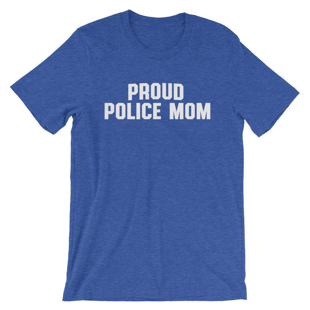 Proud Police Mom Unisex Shirt - Police Shirt, Police Gifts, Police Officer Gifts, Thin Blue Line, Police Mom Shirt, Police Mom Gift