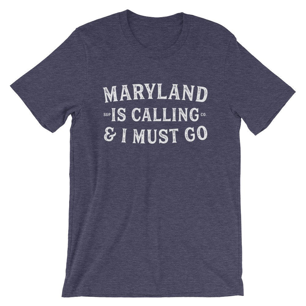 Maryland Is Calling And I Must Go Unisex Shirt - Maryland Shirt, Maryland Gift, Maryland State Shirt, Maryland Pride, Baltimore Shirt
