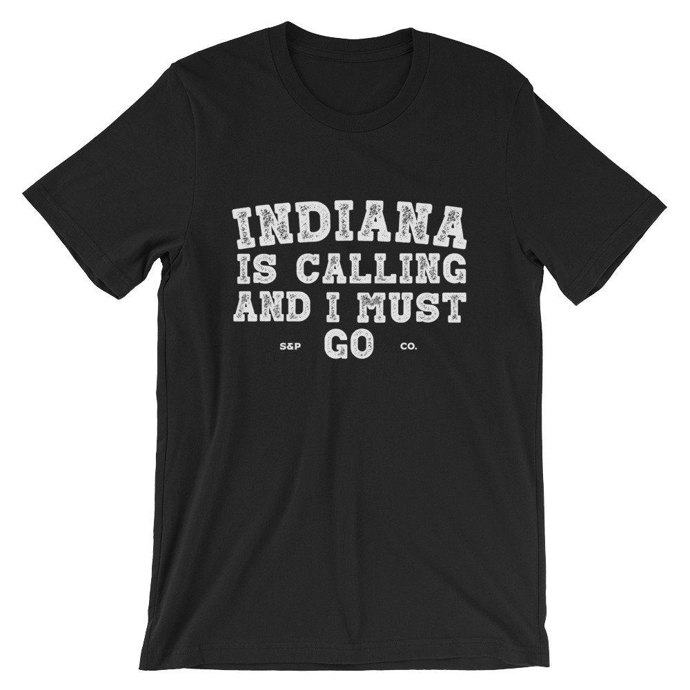 Indiana Is Calling And I Must Go Unisex Shirt - Indiana Shirt, Indiana Gift, State Shirt, Indiana Pride, Midwest Shirt, Indianapolis Shirt