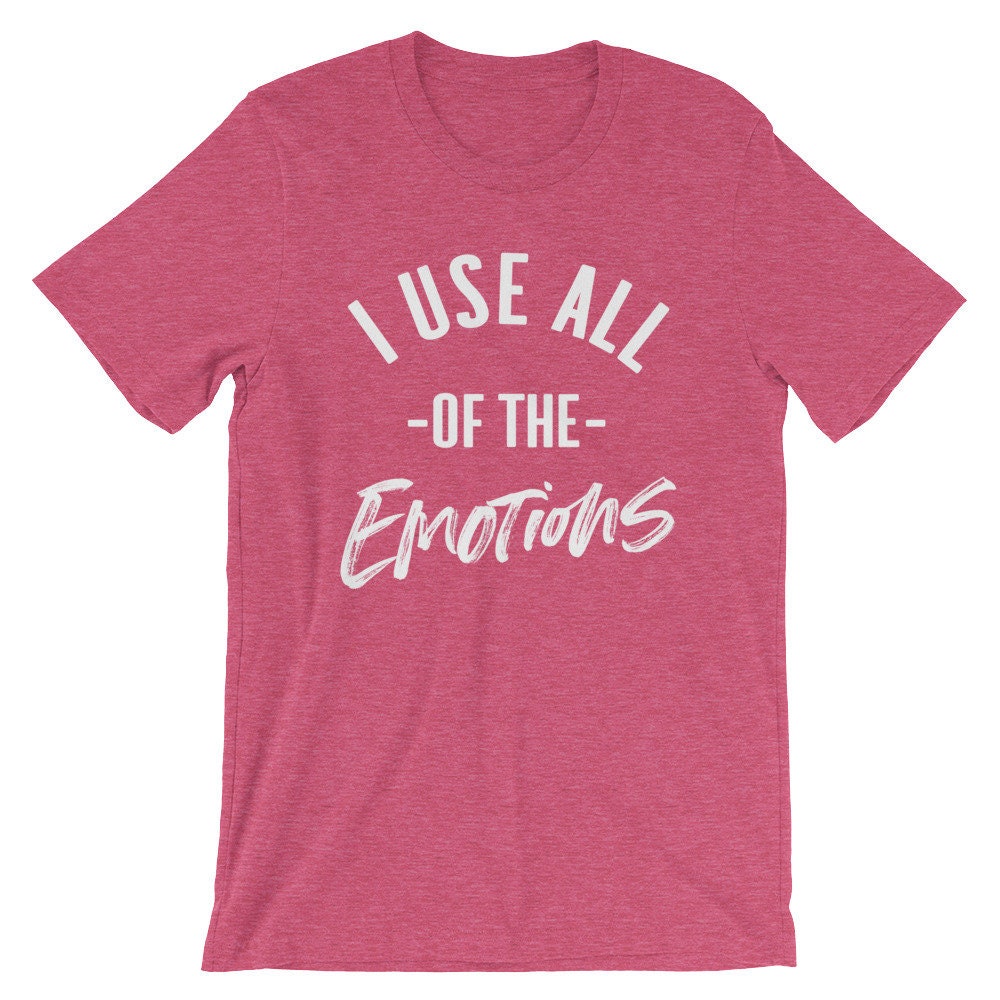 I Use All Of The Emotions Unisex Shirt - Therapist Shirt, Therapist Gift, Counselor Shirt, Counselor Gift, Therapist Hoodie, Social Worker