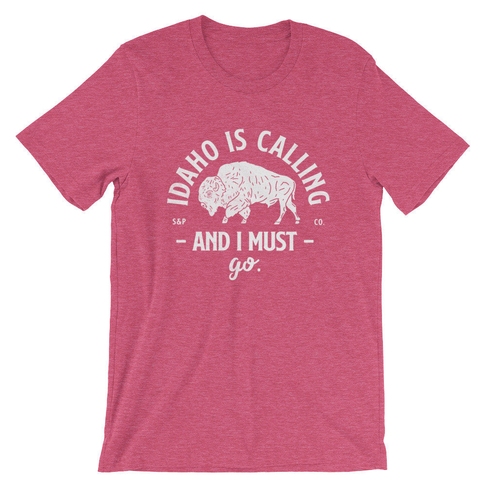 Idaho Is Calling And I Must Go Unisex Shirt