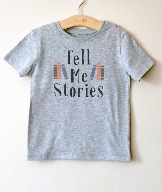 Tell Me Stories Kids Shirt - Reading Shirt Kids, Bookish Gift For Kids, Bookworm Kids Shirts, Reading T-Shirt, I Read Childrens Books Shirt