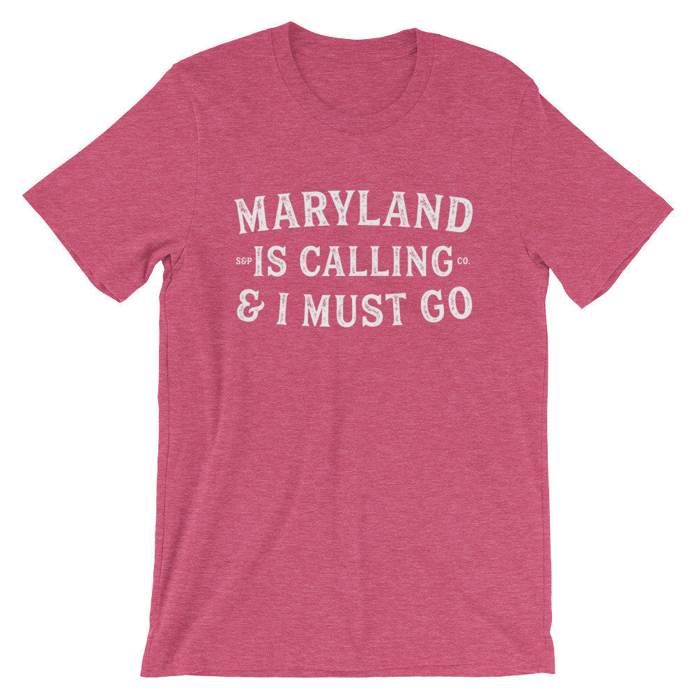 Maryland Is Calling And I Must Go Unisex Shirt - Maryland Shirt, Maryland Gift, Maryland State Shirt, Maryland Pride, Baltimore Shirt