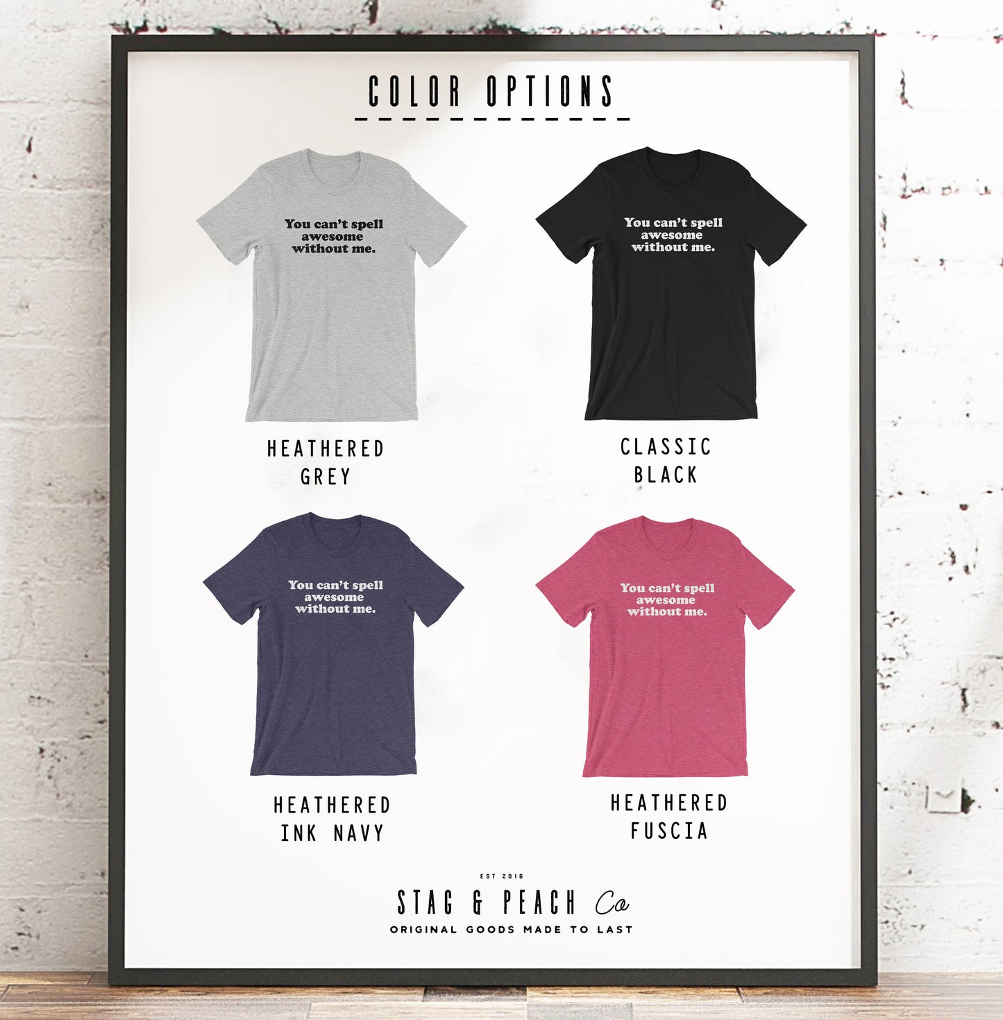 You Can’t Spell Awesome Without Me Unisex Shirt - Awesome Shirt, Awesome Gift, Funny Shirt, Funny Gift, Sarcasm Shirt, Confidence Shirt
